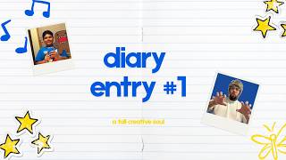 Diary Entry #1 - A Tall Creative Soul