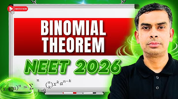 Binomial Theorem in 25 Minutes 🔥| Complete Concept | NEET 2026 | NEET Physics