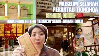 MUSEUM SEJARAH PERANTAU TIONGHOA | JALIN HUBUNGAN TIONGKOKINDONESIA