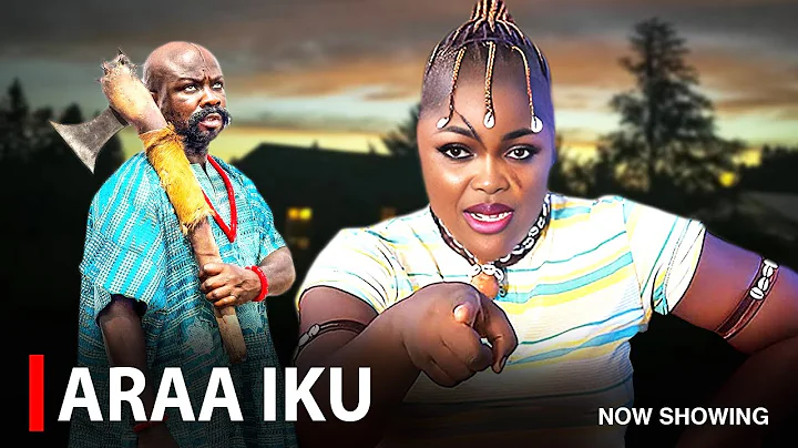 ARAA IKU - A Nigerian Yoruba Movie Starring Ibrahim Yekini (Itele) | Kemi Afolabi