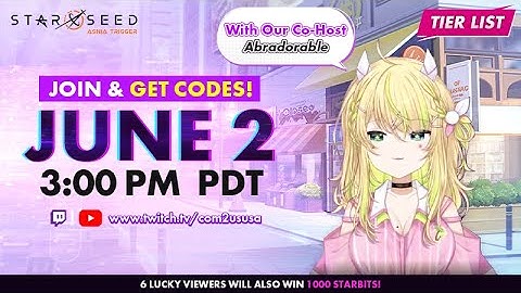 [Starseed: Asnia Trigger] Half-Anniversary Live Stream with Evan and Abradorable