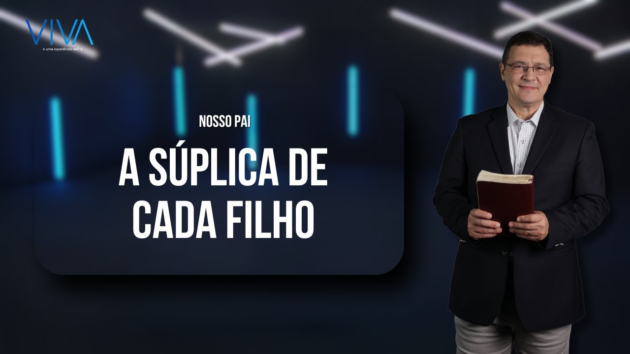 VIVA | A súplica de cada filho | Novo Tempo