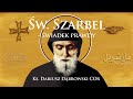 Św. Szarbel – świadek Prawdy | ks. Dariusz Dąbrowski COr