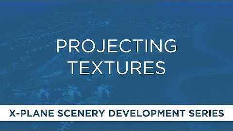 X-Plane Scenery: Projected Textures (Curved Surfaces)