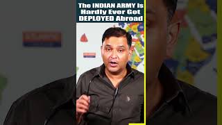 The Indian Army Is Hardly Ever Got Deployed Abroad indianarmy shorts majorgauravarya