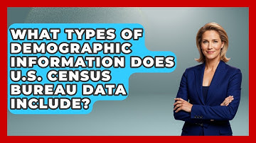 What Types of Demographic Information Does U.S. Census Bureau Data Include?