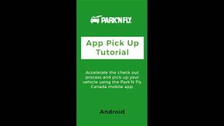 Park'N Fly App Tutorial: Pick-Up for Android