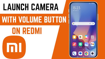 How To Set Launch Camera By Double Pressing Volume Down On Redmi Smartphone