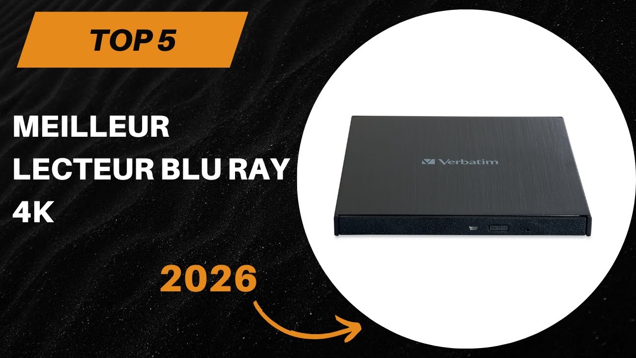 TOP 5 Meilleur Lecteur Blu Ray 4K 2026 - Les 5 Lecteur Blu Modèles