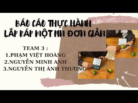 BÁO CÁO THỰC HÀNH HOÁ LẮP RÁP MỘT PIN ĐƠN GIẢN ( Nhóm 3 : Việt Hoàng, Minh Anh, Thương ) - youtube