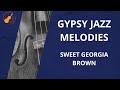 JAZZ VIOLIN - GYPSY JAZZ MELODIES - SWEET GEORGIA BROWN