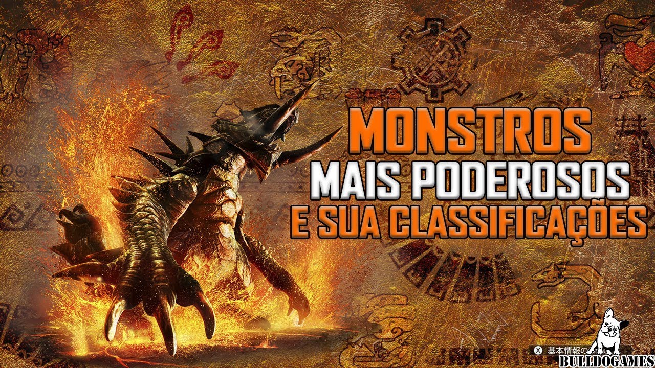 MONSTROS MAIS PODEROSOS E SUAS CLASSIFICAÇÕES - Monster Hunter World ...