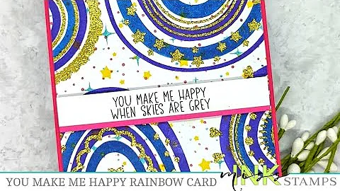 Miss Ink Stamps | You Make Me Happy Rainbow Card