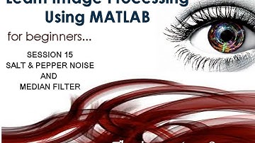 Median filter to remove Salt & Pepper noise