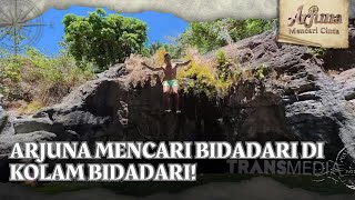 Arjuna Mencari Bidadari di Kolam Bidadari! - ARJUNA MENCARI CINTA (30/08/26) P1