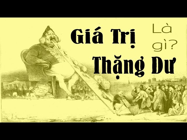 Giải thích Giá Trị Thặng dư cực kỳ đơn giản Dễ hiểu class=