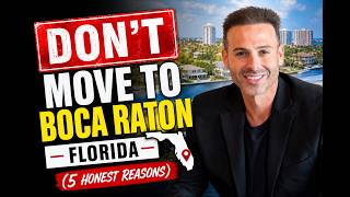Don't Move to Boca Raton, Florida (5 Honest Reasons)