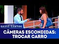 Trocar Carro | Câmeras Escondidas (10/06/18)