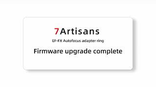 7Artisans EF-FX Lens Adapter Firmware Upgrade Tutorial