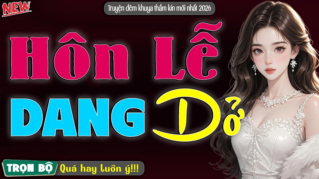 Đẫm lệ khi nghe câu truyện đời thực: Hôn Lễ Dang Dở | Nghe kể truyện đêm khuya Việt Nam