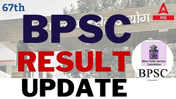 BPSC 67th  Result | BPSC Result Update | Bihar Result