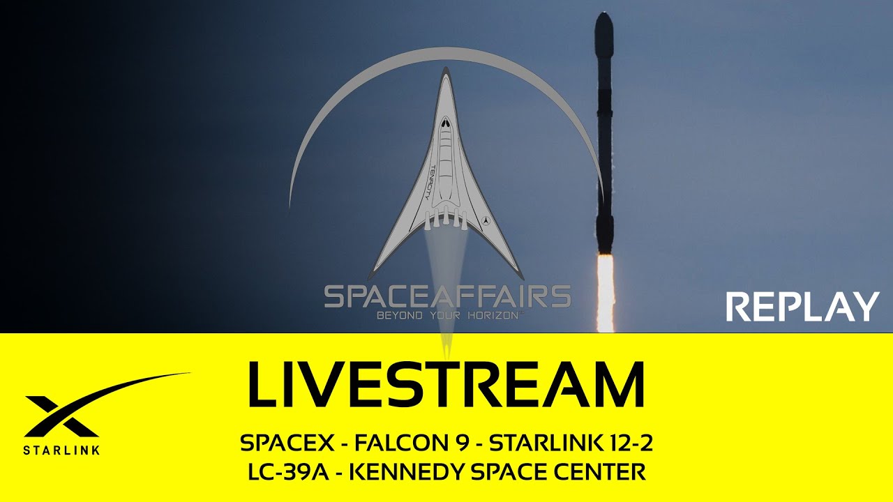 On Go - SpaceX - Falcon 9 - Starlink 12-2 - LC-39A - Kennedy Space Center - Space Affairs Live video thumbnail