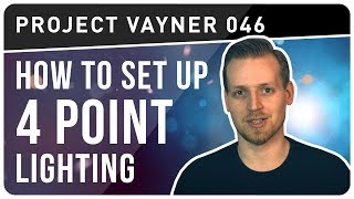 How to create 4 point lighting | Project Vayner 046