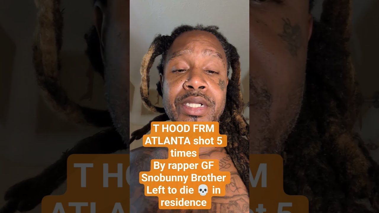 T HOOD SHOT 5 TIMES AND KILLED IN ATLANTA BY GF BROTHER LEFT 2 DIE 