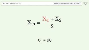 Find the midpoint between two points p1 (90,47) and p2 (63,15): Step-by-Step Video Solution