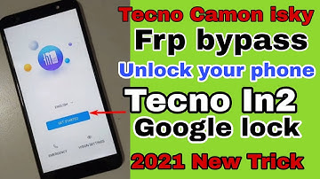 TECNO CAMON IN2 | TECNO CAMON I Sky IN2 | FRP BYPASS | TECNO FRP BYPASS 2021 NEW TRICK | 2021 TRICK
