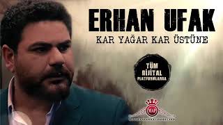 Erhan Ufak / Kar yağar kar üstüne