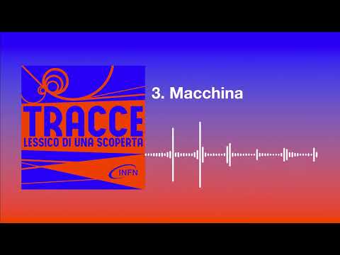 3. Macchina | Tracce. Lessico di una scoperta