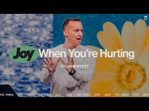 Joy When You're Hurting | Tyler Moffett