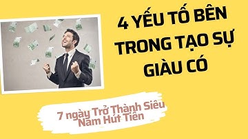 TRỞ THÀNH SIÊU NAM CHÂM HÚT TIỀN NGÀY 5 (QUY LUẬT CỦA TIỀN)