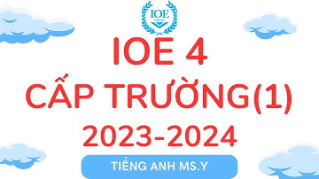 IOE LỚP 4-CẤP TRƯỜNG -NĂM HỌC 2023-2024