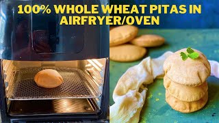 100% Whole wheat Pita in Airfryer/Oven | how to make Whole wheat Pita | Healthy Vegan Pitas Bread