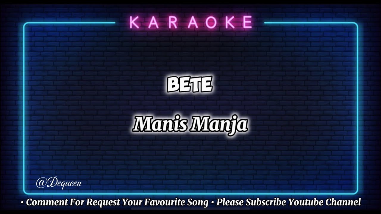 Bete - Manis Manja ( Karaoke Version )