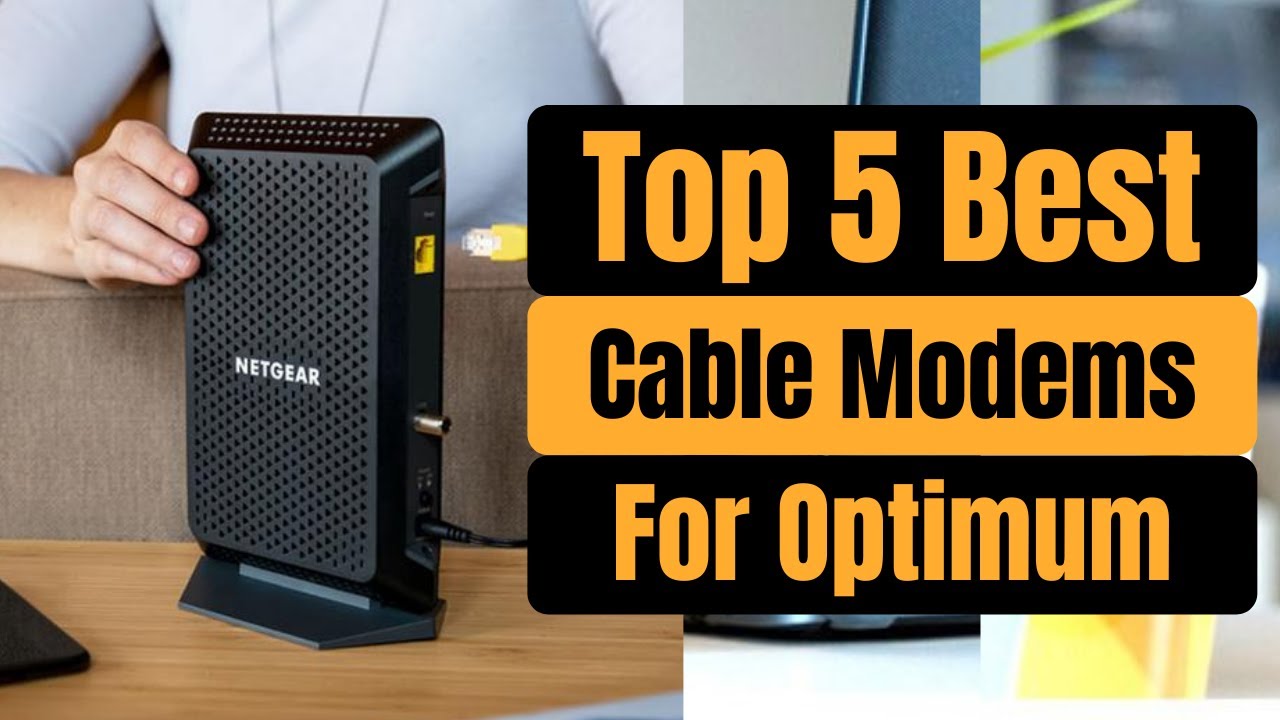 Top 5 Best Cable Modems For Optimum 2024 { Updated } Best Optimum