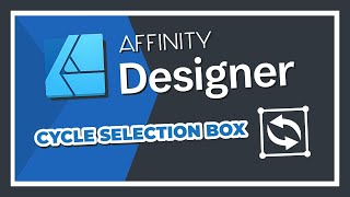 Affinity Designer Tutorial - Cycle Selection Box