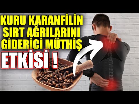 Sırt Ağrısına Birebir KURU KARANFİL ! Bu Tarifini Hemen Uygulayın !