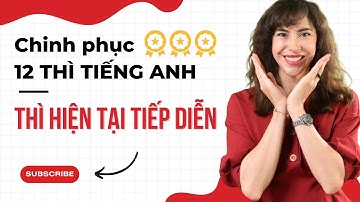 Thì HIỆN TẠI TIẾP DIỄN - Present Continuous: 12 thì tiếng Anh cơ bản - Học tiếng Anh Online