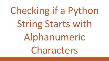 Checking if a Python String Starts with Alphanumeric Characters