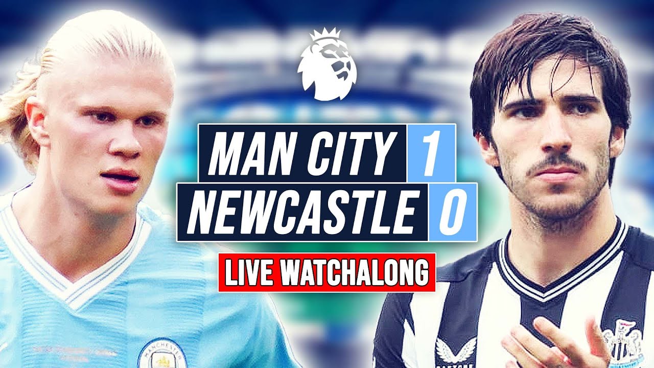 MAN CITY 1-0 NEWCASTLE UNITED LIVE STREAM WATCHALONG