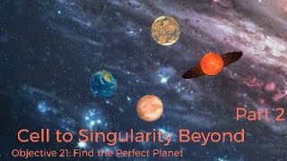Cell to Singularity | Beyond | Objective 21 | Find the Perfect Planet | Part 2 and Final screenshot 5