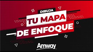 🔴  MAPA DE ENFOQUE VIDEO 1 // AMWAY