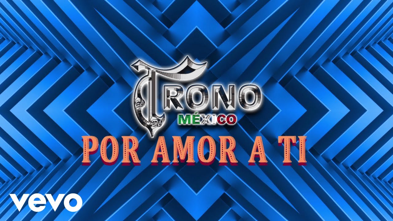 El Trono De México - Por Amor A Ti (Visualizer)