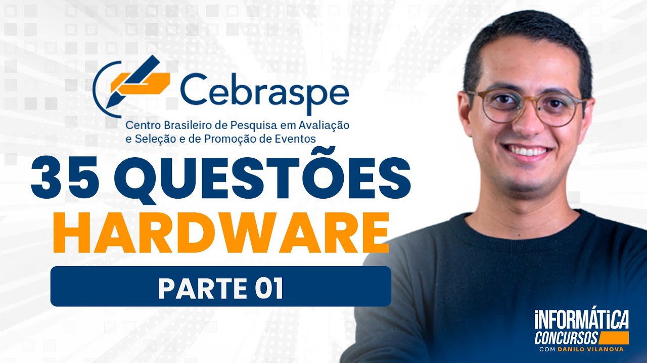 Questões Hardware Parte 1| Banca CEBRASPE | Informática para concursos  Danilo Vilanova #opior