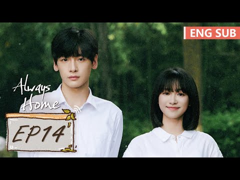 ENG SUB Always Home EP14 Starring Zhai Xiaowen Zhou Keyu Tencent Video ROMANCE