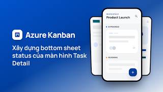 [Flutter- Bài 24] Xây dựng bottom sheet status của màn hình Task Detail