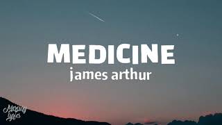 James Arthur - Medicine (Lyrics)